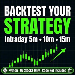 I Will Backtest Your Intraday Strategy in Python -5m 10m 15m – Code Not Included