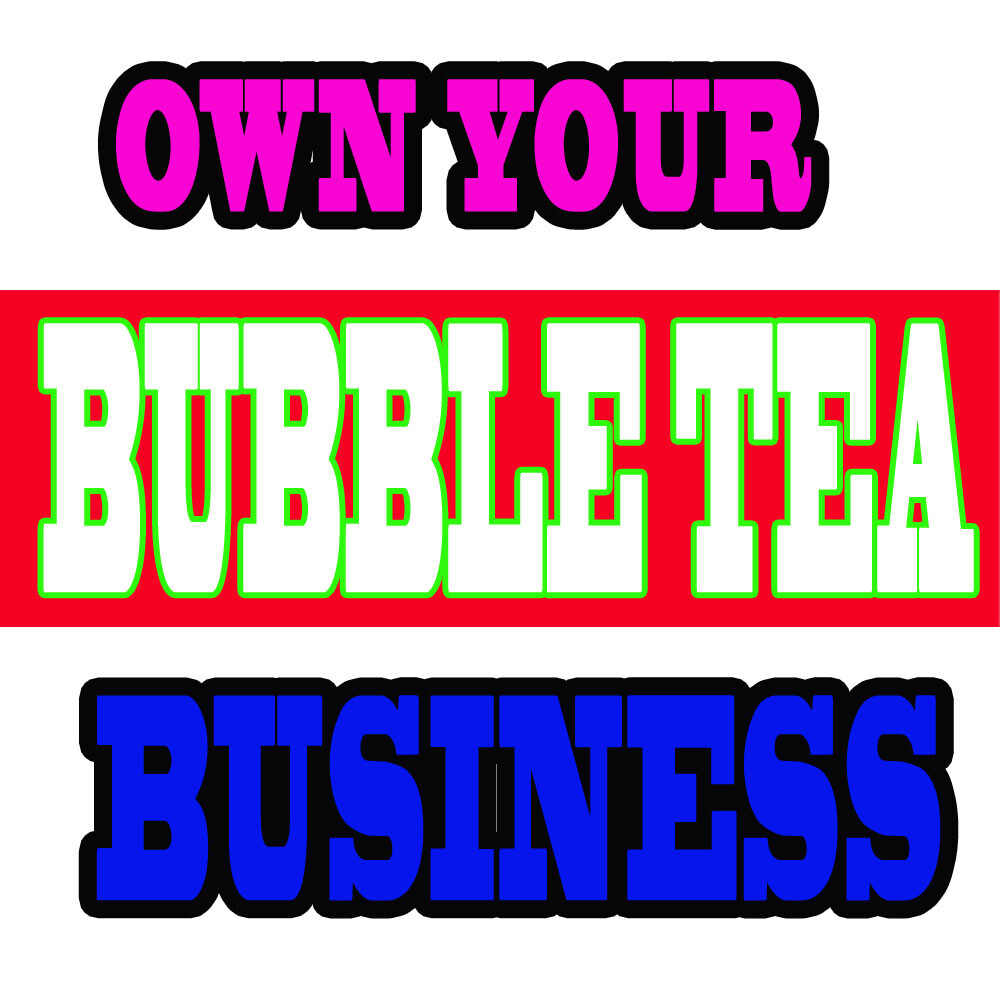 Start Your Own Bubble Tea Business