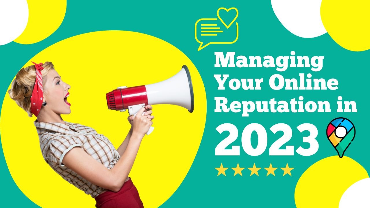 Managing Your Online Reputation in 2023